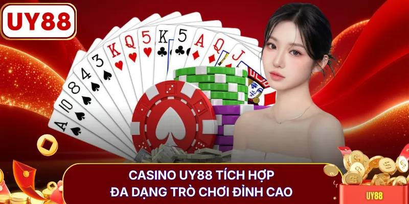 Casino UY88 tích hợp đa dạng trò chơi đỉnh cao